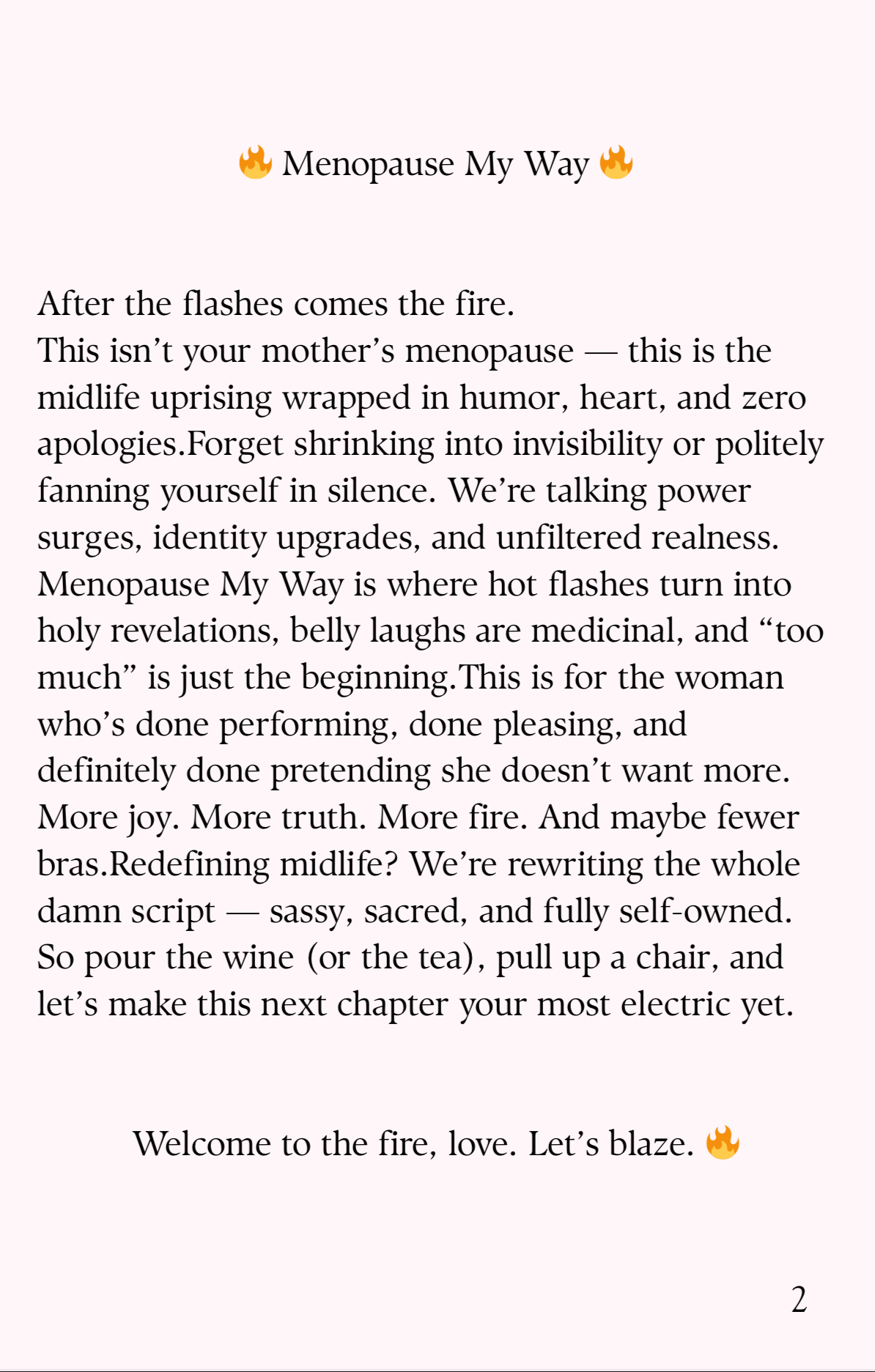 Menopause My Way After the Flashes comes the fire