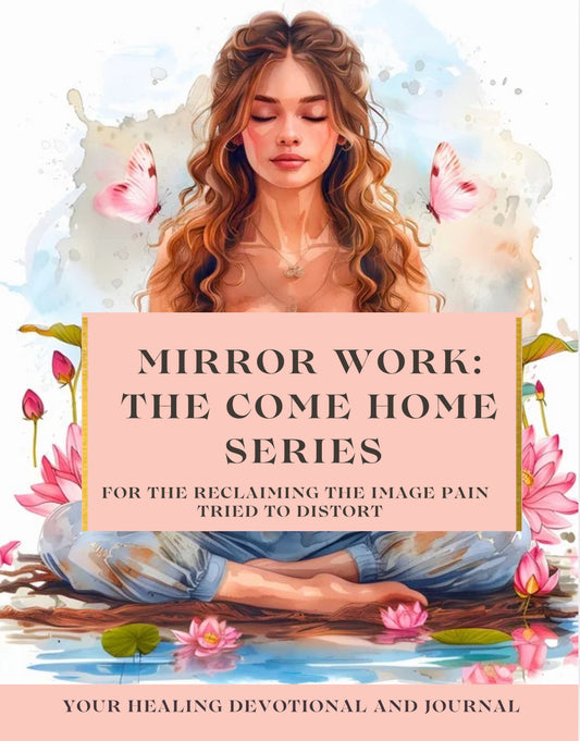 Mirror Work Come Home Series